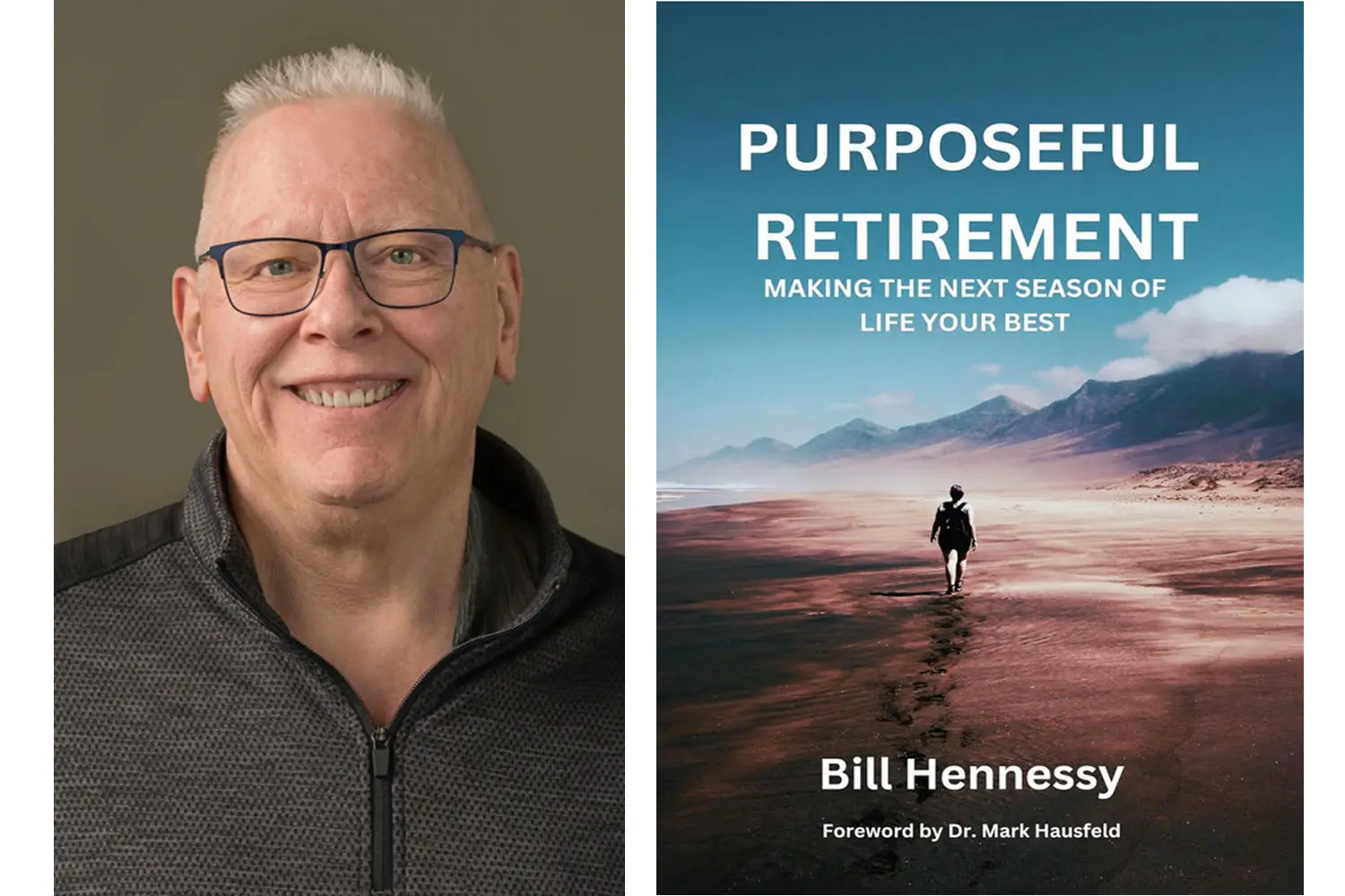 Bill Hennessy, author of "Purposeful Retirement."