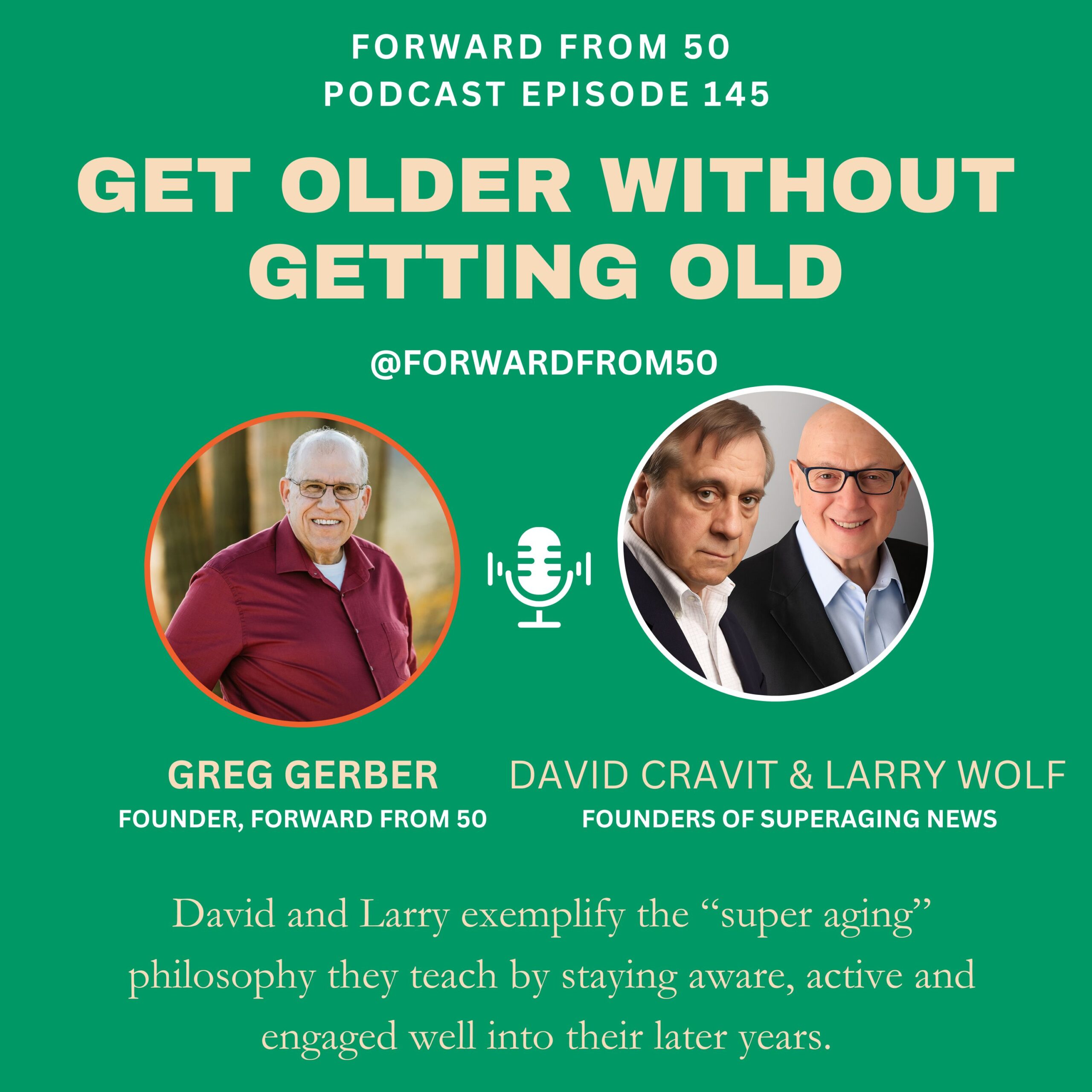 David Cravit and Larry Wolf are the authors of "SuperAging: Getting Older Without Getting Old."